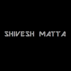 Shivesh Matta