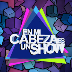 EN MI CABEZA ES UN SHOW