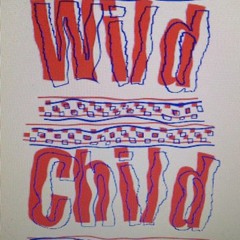 Wild=Child