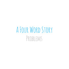 A Four Word Story