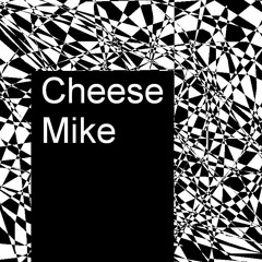 Сheese Mike