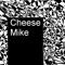 Сheese Mike