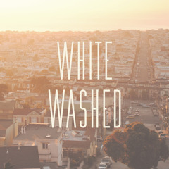 White Washed.