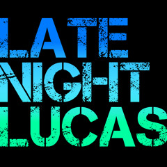 LateNightLucas