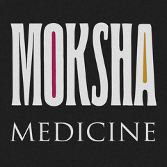 MokshaMedicine