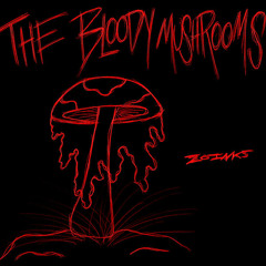 The Bloody Mushrooms