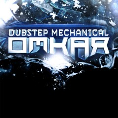 Dubstep Mechanical Omkar