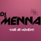 ᴰᴶ MENNA