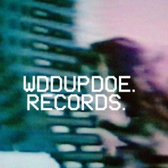 wddupdoe Records