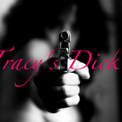 Tracy's Dick