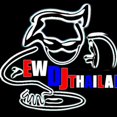 EW DJ THAILAND Channel