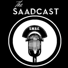 The Saadcast