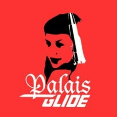Palais Glide