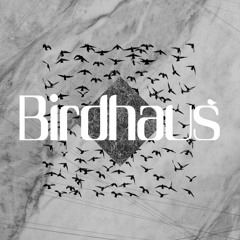 Birdhaus