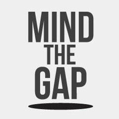 Mind The Gap