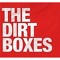 The Dirt Boxes
