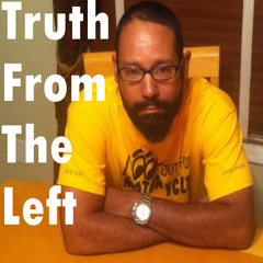Truth From The Left