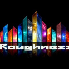 Roughness ®  (Official)