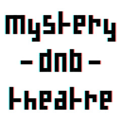 mystery dnb theatre