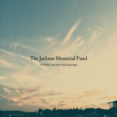THE JACKSON MEMORIAL FUND