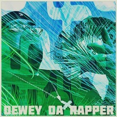 DEWEY THE RAPPER