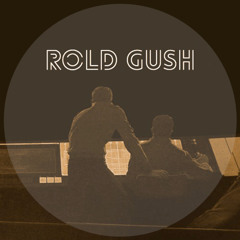 ROLD GUSH