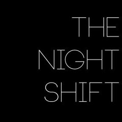 Stream Night Shift music  Listen to songs, albums, playlists for free on  SoundCloud