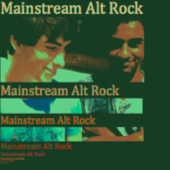 Mainstream Alt Rock