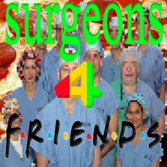 Surgeons4Friends4Ever