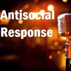 Antisocial Response