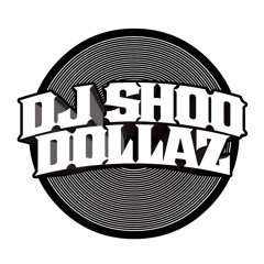 DJ Shoo dollaz