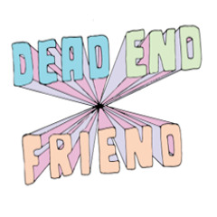 deadendfriend