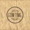 EDM TIME