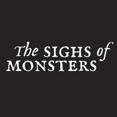 The Sighs of Monsters