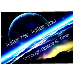 Killer Me , Killer You