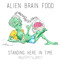 Alien Brain Food