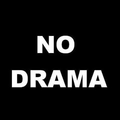 NO DRAMA