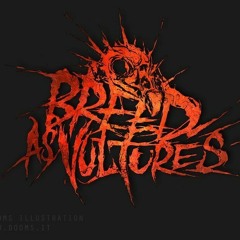 Breed As Vultures