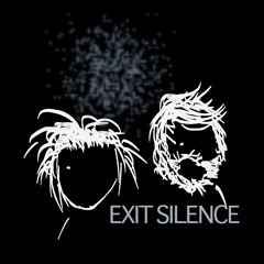Exit Silence