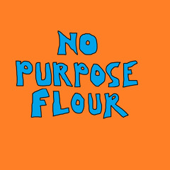 No Purpose Flour