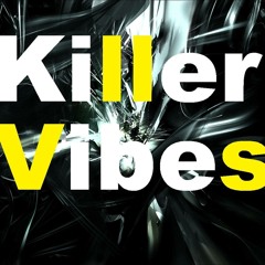 Killer Vibes (OFFICIAL)