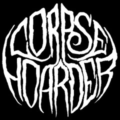 Corpse Hoarder