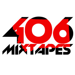 406 Mixtapes