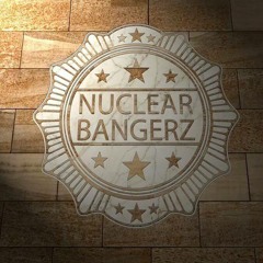 Nuclear_Bangerz SteadyNcB