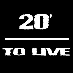 20' To Live