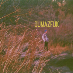 dumazfuk