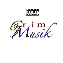 Grim Musik™