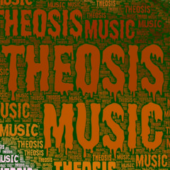 THEOSIS~MUSIC