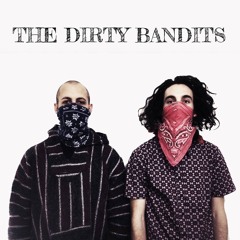 The Dirty Bandits