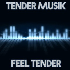 TENDER MusiK
